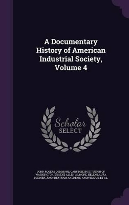 Commons, J: Documentary History of American Industrial Socie