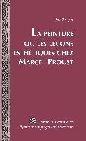 La Peinture Ou Les Lecons Esthetiques Chez Marcel Proust