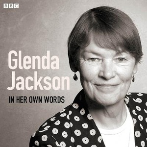 Glenda Jackson In Her Own Words