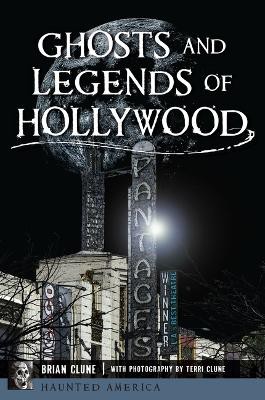 Ghosts and Legends of Hollywood