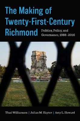 The Making of Twenty-First-Century Richmond