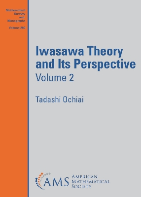 Iwasawa Theory and Its Perspective, Volume 2