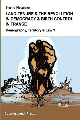 Land Tenure & the Revolution in Democracy & Birth-Control in France