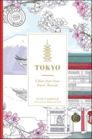 Tokyo : A Color-Your-Own Travel Journal 