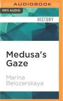 Medusa's Gaze: The Extraordinary Journey of the Tazza Farnese