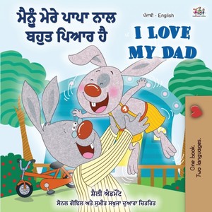 I Love My Dad (Punjabi English Bilingual Book for Kids)