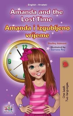 Amanda and the Lost Time (English Croatian Bilingual Children's Book)