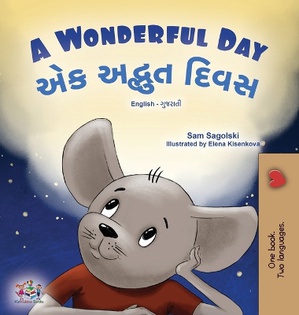 A Wonderful Day (English Gujarati Bilingual Children's Book)