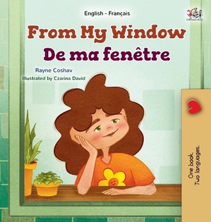 From My Window (English French Bilingual Kids Book)