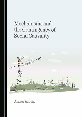 Mechanisms and the Contingency of Social Causality