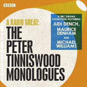 A Radio Great: The Peter Tinniswood Monologues