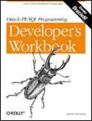 Oracle PL/SQL Programming: Developer's Workbook