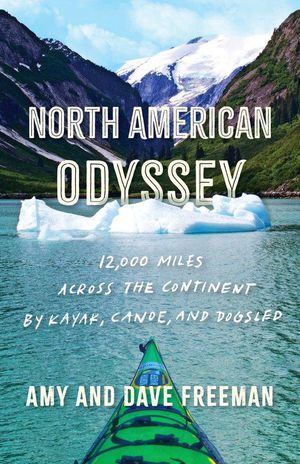 North American Odyssey: by kayak, canoe and dogsled 