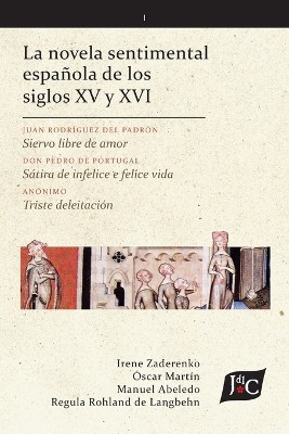 La novela sentimental espa�ola de los siglos XV y XVI (V. 1, PB)