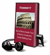 Frommer's Best of Rome Audio Tour & Rome's Trastevere Audio Walking Tour