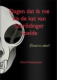 Dagen dat ik me als de kat van Schrödinger voelde 