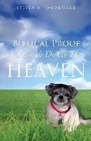 Biblical Proof Animals Do Go To Heaven
