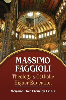 Theology and Catholic Higher Education