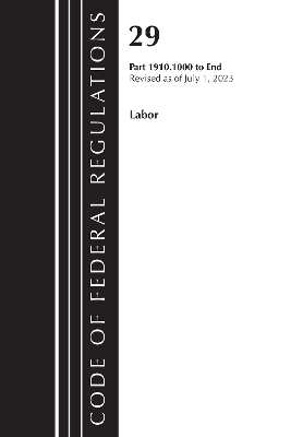 Code of Federal Regulations, TITLE 29 LABOR OSHA 1910.1000-END, Revised as of July 1, 2023