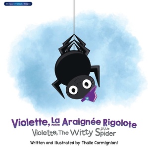 Violette, La Petite Araign�e Rigolote Violette, The Witty Little Spider (French and English))