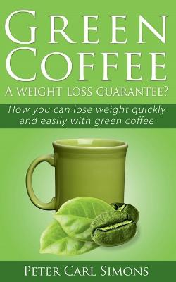 Green Coffeea Weight Loss Guarantee?