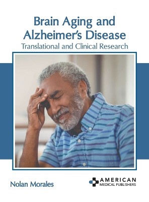 Brain Aging and Alzheimer's Disease: Translational and Clinical Research