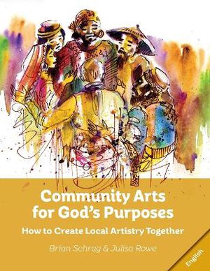 Community Arts for God's Purposes: