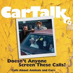Car Talk: Doesn't Anyone Screen These Calls?