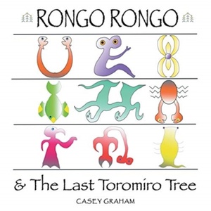 Rongo Rongo & the Last Toromiro Tree