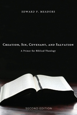Creation, Sin, Covenant, and Salvation, 2nd Edition