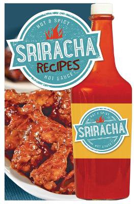 Sriracha Recipes (Shaped Board Book)