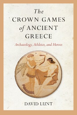 The Crown Games of Ancient Greece