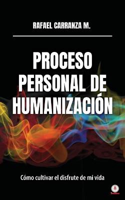 Proceso personal de humanizaci�n