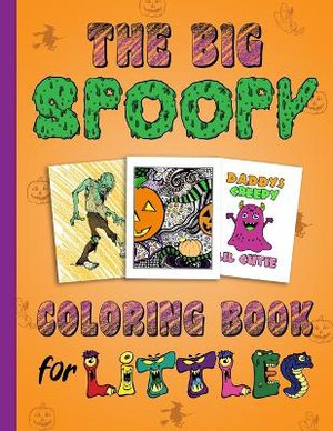 The Big Spoopy Coloring Book for Littles