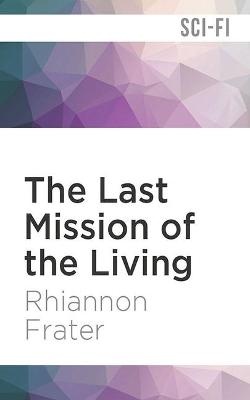 The Last Mission of the Living