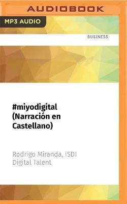 #Miyodigital (Narración En Castellano)
