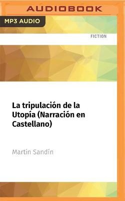 La Tripulación de la Utopía (Narración En Castellano)