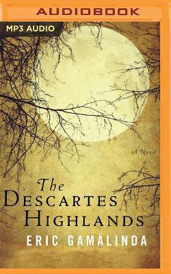 The Descartes Highlands - Eric Gamalinda - Audible Studios on ...