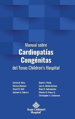 Manual sobre Cardiopat�as Cong�nitas del Texas Children's Hospital