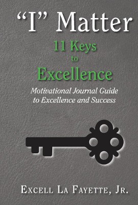 "I" Matter: 11 Keys to Excellence