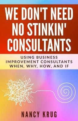 We Don't Need No Stinkin' Consultants