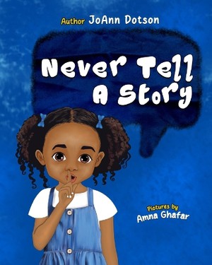 Never Tell A Story
