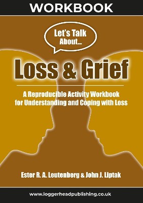 Loss & Grief Workbook: A reproducible activity workbook for understanding and coping with loss