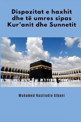 Dispozitat e haxhit dhe t� umres sipas Kur'anit dhe Sunnetit
