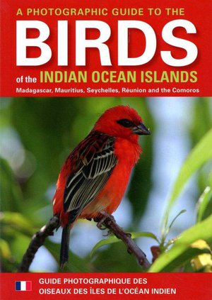 A Photographic Guide to the Birds of the Indian Ocean Islands 