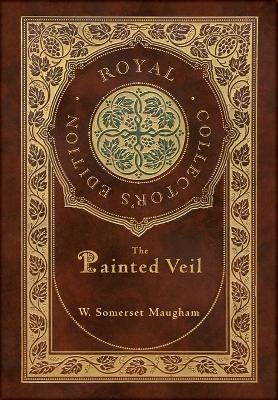 The Painted Veil (Royal Collector's Edition) (Case Laminate Hardcover with Jacket)