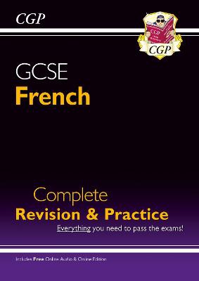 GCSE French Complete Revision & Practice: with Online Edition & Audio (For exams in 2024 and 2025)