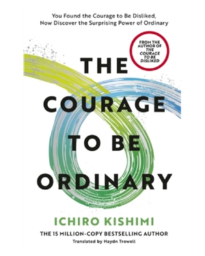 The Courage to be Ordinary 