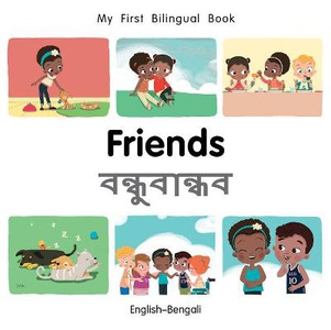 My First Bilingual Book–Friends (English–Bengali)