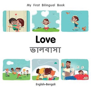 My First Bilingual Book–Love (English–Bengali)